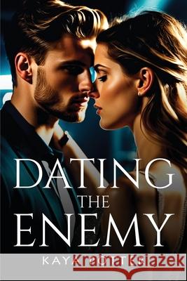 Dating The Enemy Kaya Potter 9781805109808