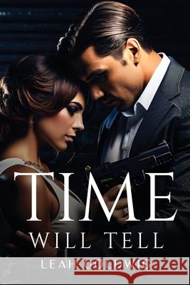 Time Will Tell Leah Goldwig 9781805109952 Leah Goldwig