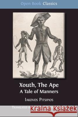 Xouth, The Ape: A Tale of Manners Iakovos Pitsipios Neo G. Christodoulides 9781805117179