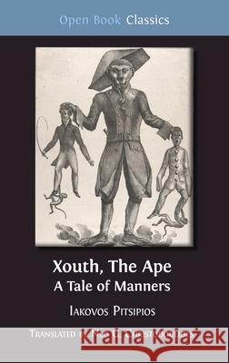 Xouth, The Ape: A Tale of Manners Iakovos Pitsipios Neo G. Christodoulides 9781805117186