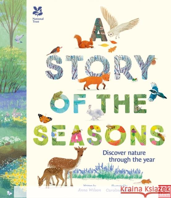 National Trust: A Story of the Seasons: Discover nature through the year Anna Wilson 9781805130031 Nosy Crow Ltd