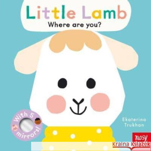 Baby Faces: Little Lamb, Where Are You? Nosy Crow Ltd 9781805130277 Nosy Crow Ltd
