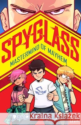 SPYGLASS: Mastermind of Mayhem David Solomons 9781805132363 Nosy Crow Ltd