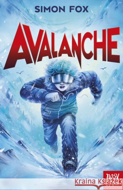 Avalanche Fox, Simon 9781805133018 Nosy Crow Ltd