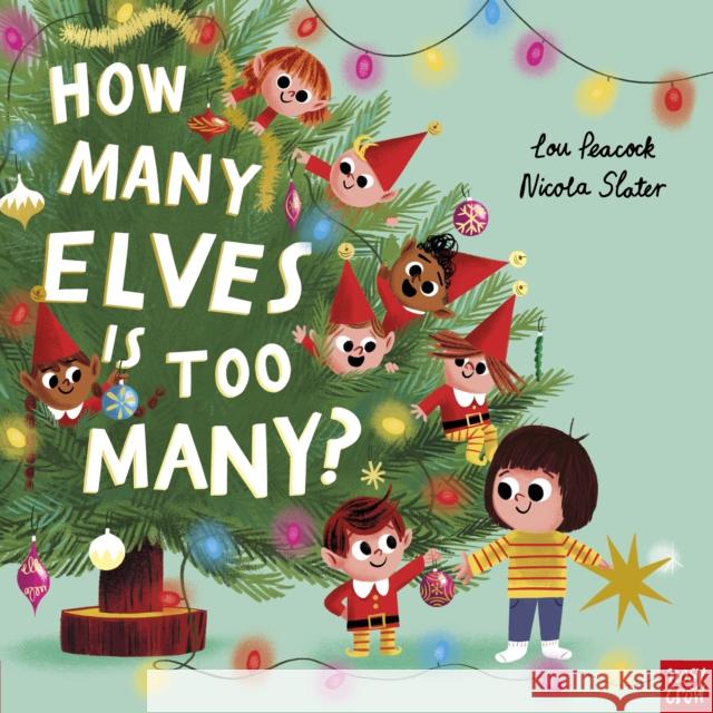 How Many Elves is Too Many? Lou Peacock 9781805133094