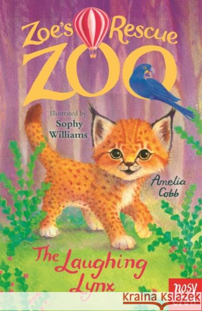 Zoe's Rescue Zoo: The Laughing Lynx Amelia Cobb 9781805133469