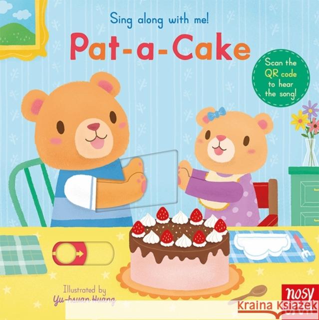 Sing Along With Me! Pat-a-Cake Yu-hsuan Huang 9781805134107