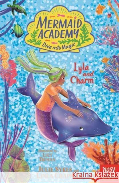 Mermaid Academy: Lyla and Charm Sykes, Julie 9781805134596