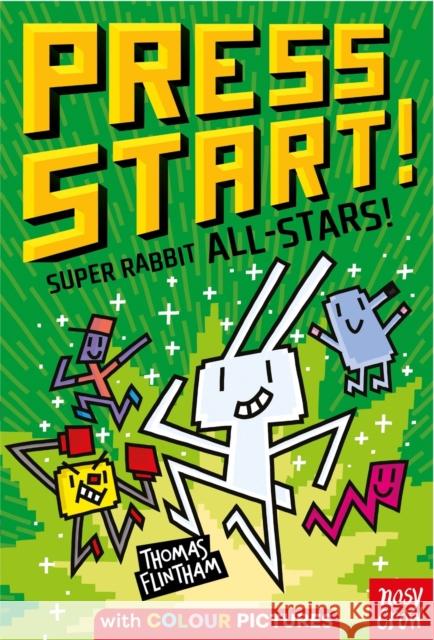Press Start! Super Rabbit All-Stars! Thomas Flintham 9781805134626 Nosy Crow Ltd