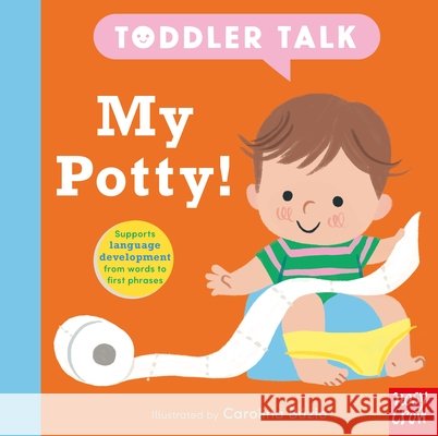 Toddler Talk: My Potty! Nosy Crow Ltd 9781805135876