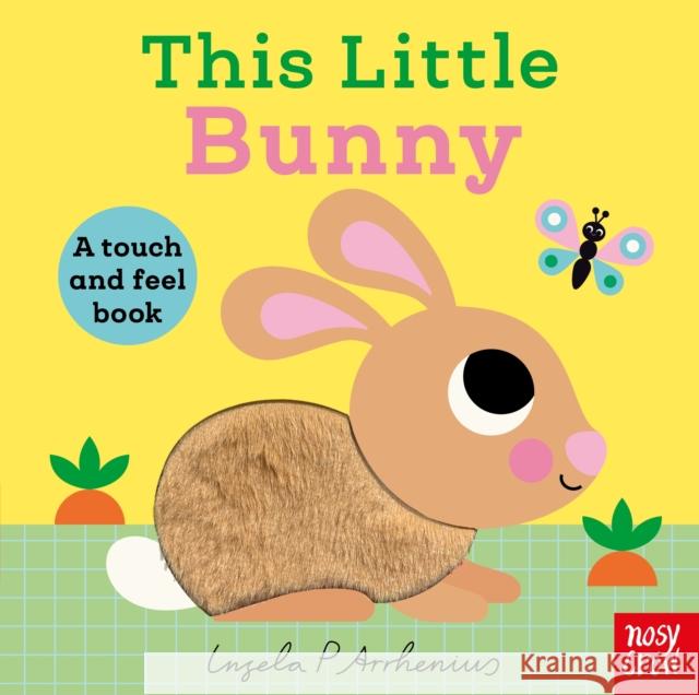 This Little Bunny: A Touch and Feel Book Nosy Crow Ltd 9781805137092 Nosy Crow Ltd