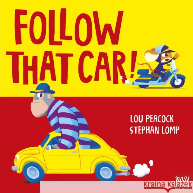 Follow That Car Lou Peacock 9781805137344 Nosy Crow Ltd