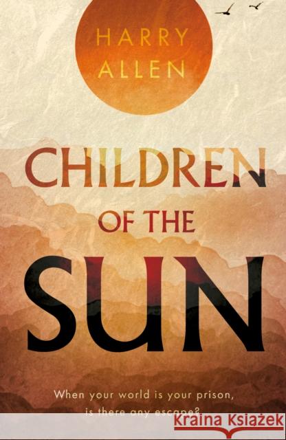 Children of the Sun Harry Allen 9781805140498 Troubador Publishing