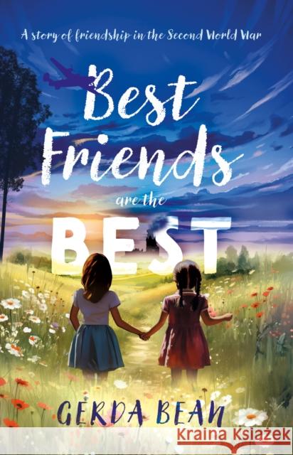 Best Friends are the Best Gerda Bean 9781805141167