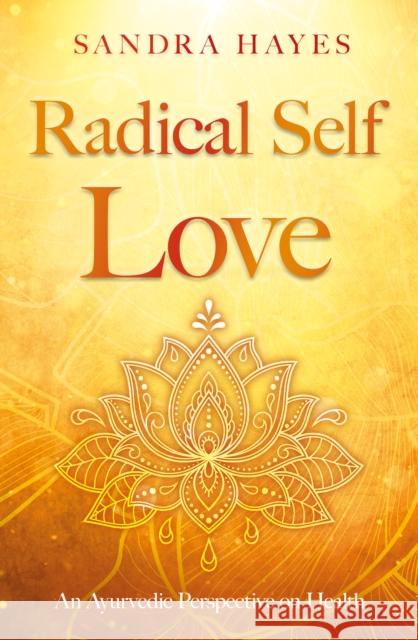 Radical Self Love Sandra Hayes 9781805141310