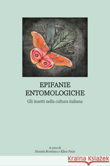 Epifanie Entomologiche  9781805141822 Troubador Publishing