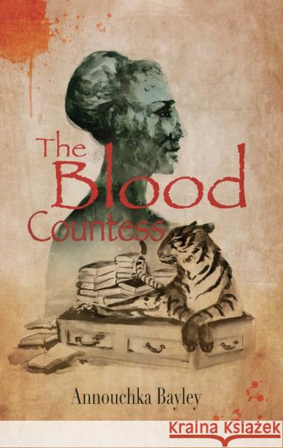 The Blood Countess Annouchka Bayley 9781805142102