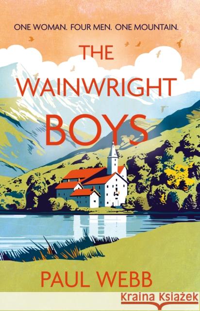 The Wainwright Boys: One woman… Four men… One mountain… Paul Webb 9781805142225