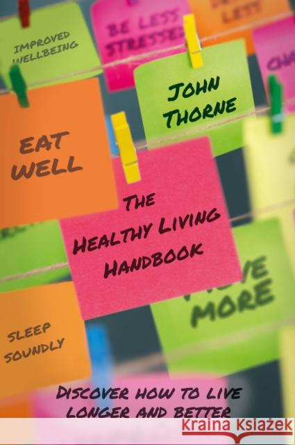 The Healthy Living Handbook John Thorne 9781805142775