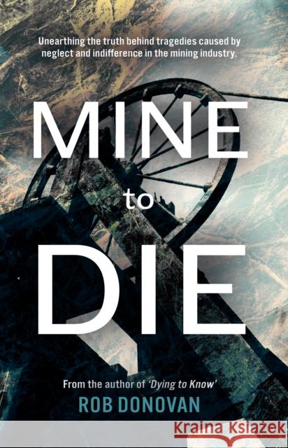 Mine to Die Rob Donovan 9781805142829