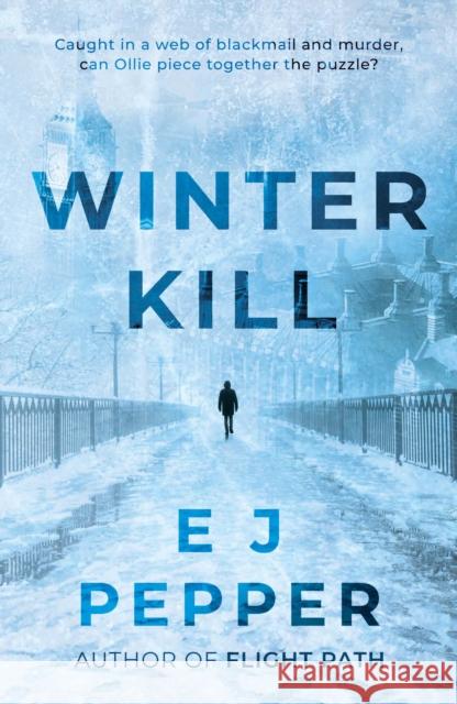 Winter Kill E J Pepper 9781805142836 Troubador Publishing