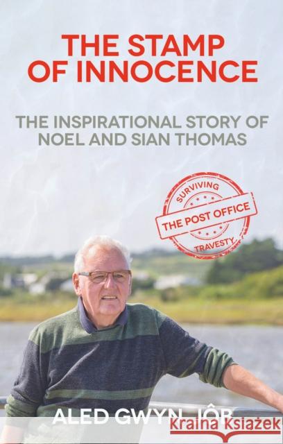 The Stamp of Innocence Aled Gwyn Job 9781805143024 Troubador Publishing