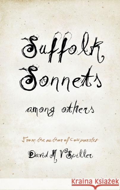 Suffolk Sonnets Among Others David M V Spiller 9781805143222