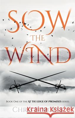 Sow the Wind Chris Burgess 9781805143260 Troubador Publishing