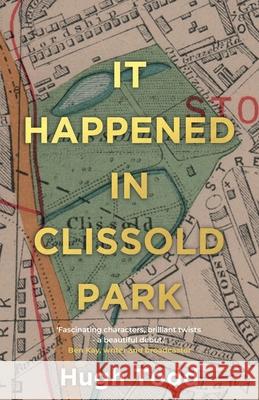 It Happened in Clissold Park Hugh Todd 9781805143338 Troubador Publishing