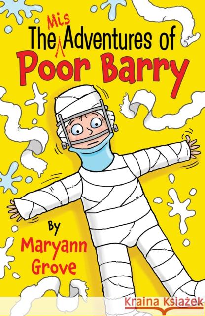 The Misadventures of Poor Barry Maryann Grove 9781805143468