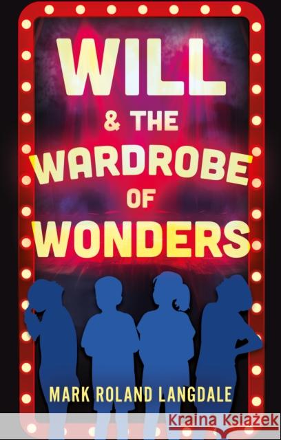 Will & The Wardrobe Of Wonders: Mind Magic Mark Roland Langdale 9781805143512