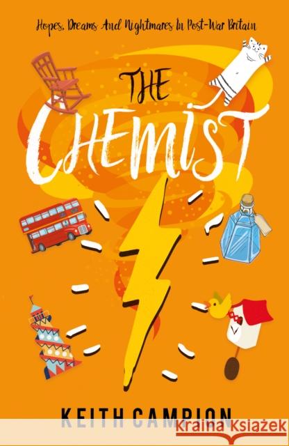 The Chemist: Hopes, Dreams And Nightmares In Post-War Britain Keith Campion 9781805143871