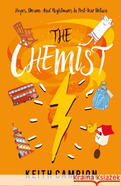 The Chemist: Hopes, Dreams And Nightmares In Post-War Britain Keith Campion 9781805143871 Troubador Publishing