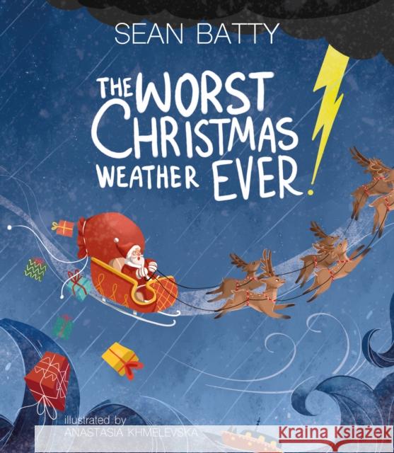 The Worst Christmas Weather EVER! Sean Batty 9781805144243