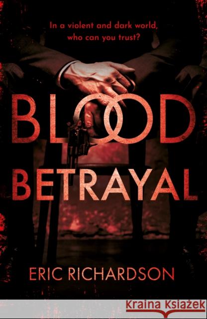 Blood Betrayal Eric Richardson 9781805144298