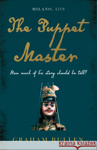 The Puppet Master Graham Bullen 9781805144328