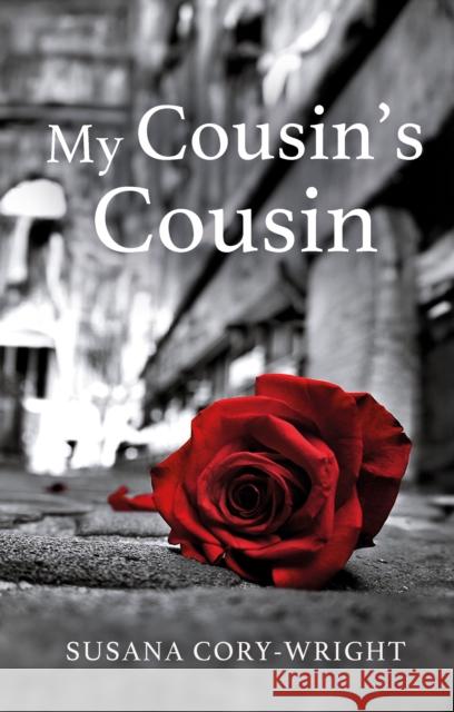 My Cousin's Cousin Susana Cory-Wright 9781805144403 Troubador Publishing