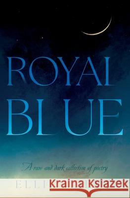 Royal Blue Ellie Ilieva 9781805144526 Troubador Publishing