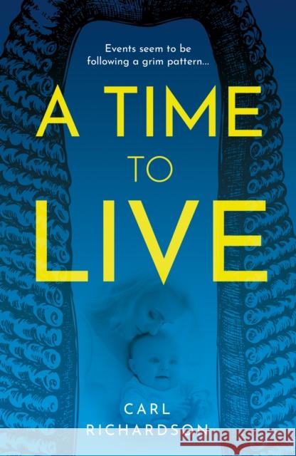 A Time To Live Carl Richardson 9781805145240