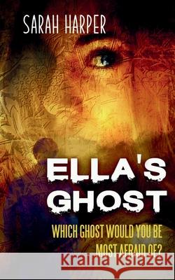 Ella's Ghost Sarah Harper 9781805177043