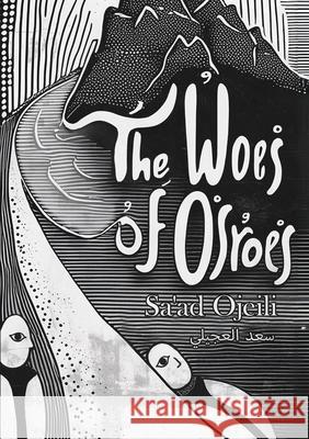 The Woes of Osroes Sa'ad Ojeili 9781805178309 Al Raqqawi