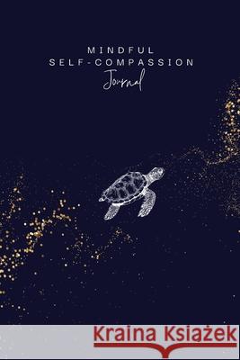 Mindful Self-Compassion Journal Kealy 9781805178675