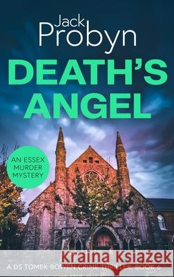 Death's Angel: A Chilling Essex Murder Mystery Novel Probyn 9781805200581 Cliff Edge Press Limited