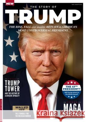 The Story of Trump Future Publishing 9781805216353 Future Plc