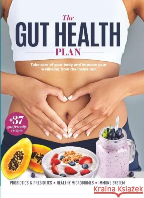 The Gut Health Plan Future Publishing 9781805217657 Future Publishing