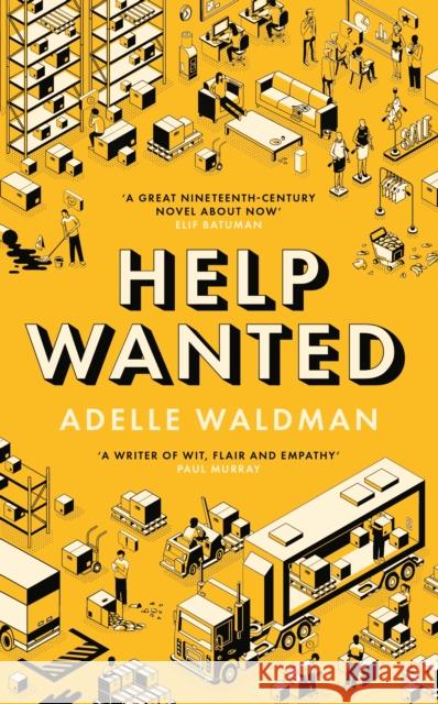 Help Wanted: 'A superb, empathic comedy of manners' Guardian Adelle Waldman 9781805221654 Profile Books Ltd