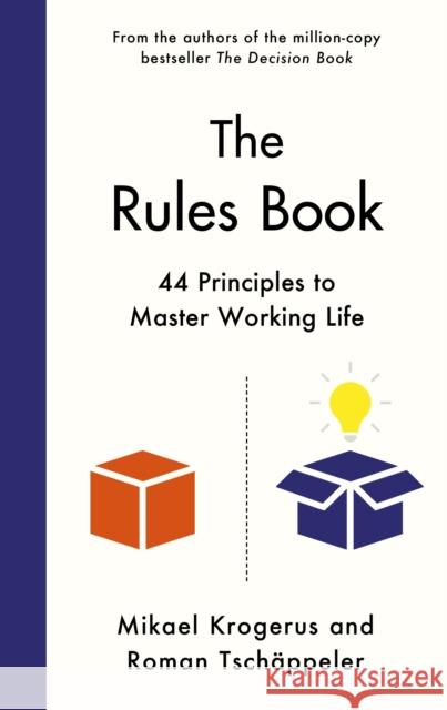 The Rules Book: 44 Principles to Master Working Life Roman Tschappeler 9781805225492