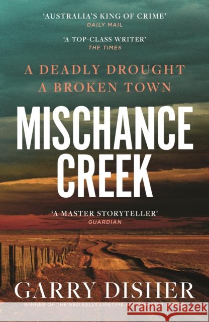 Mischance Creek Garry Disher 9781805226017