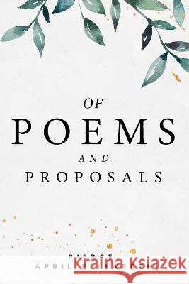 of poems and proposals Pierce April Elisabeth   9781805244110 Nomadicindian