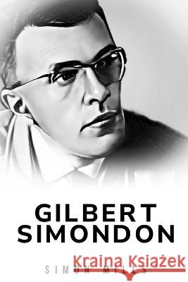 Gilbert Simondon Simon Mills 9781805244219 Swastikam